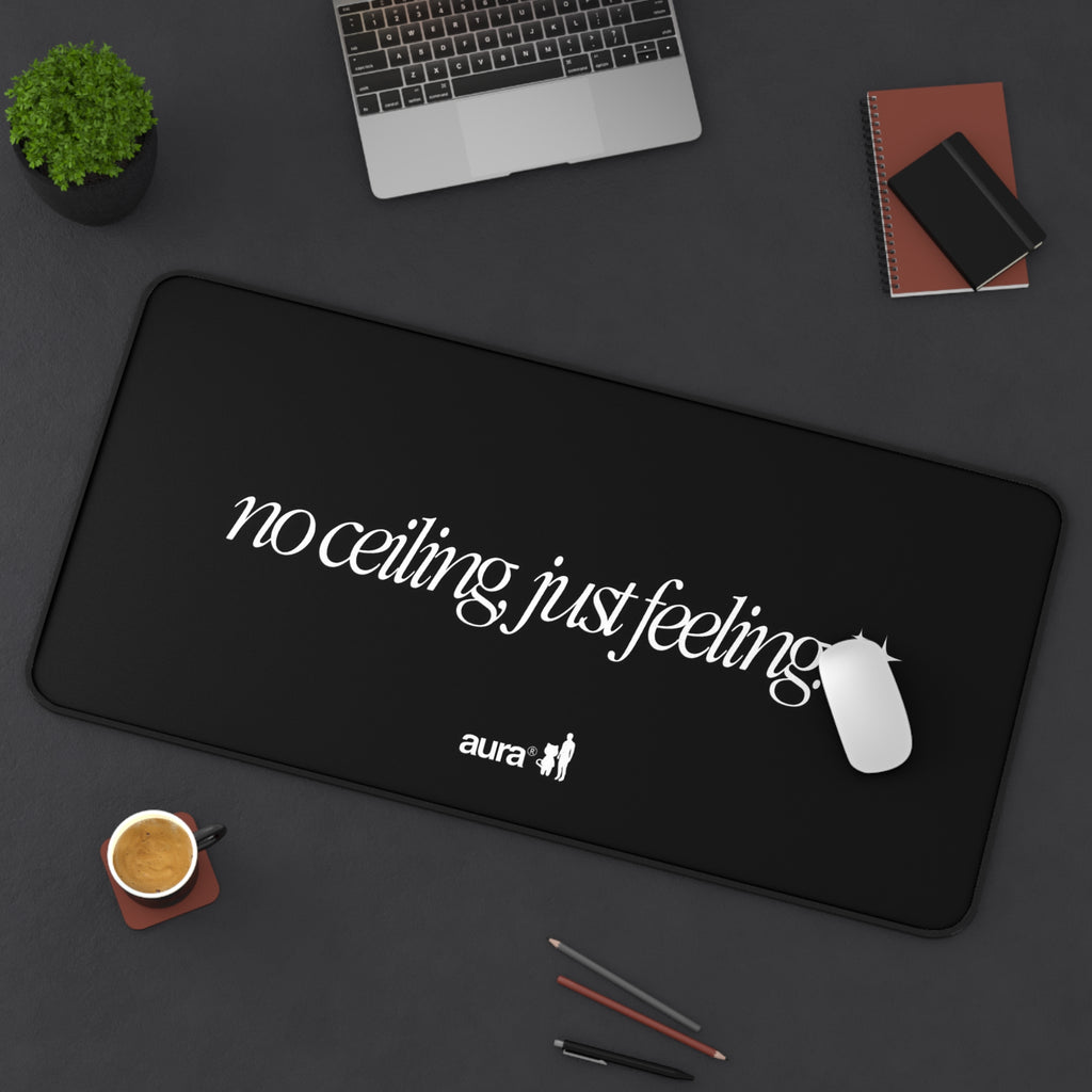aura "No Ceiling, Just Feeling ✨" Desk Mat Black