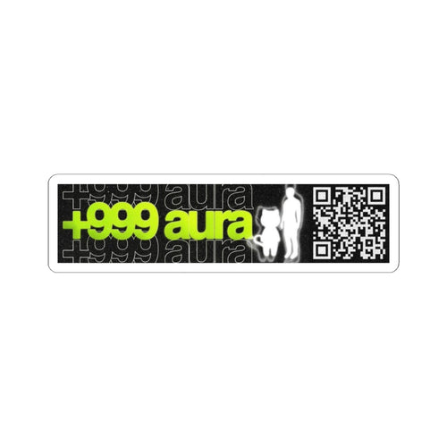 +999 aura Sticker — Scan to Ascend