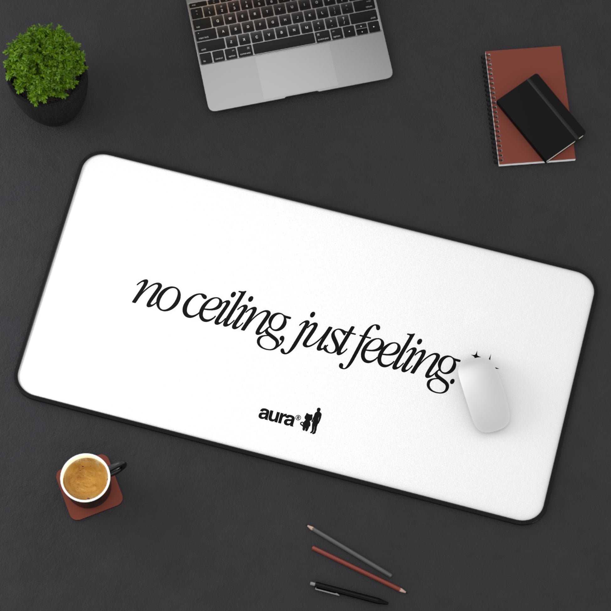 Aura "No Ceiling, Just Feeling ✨" Desk Mat