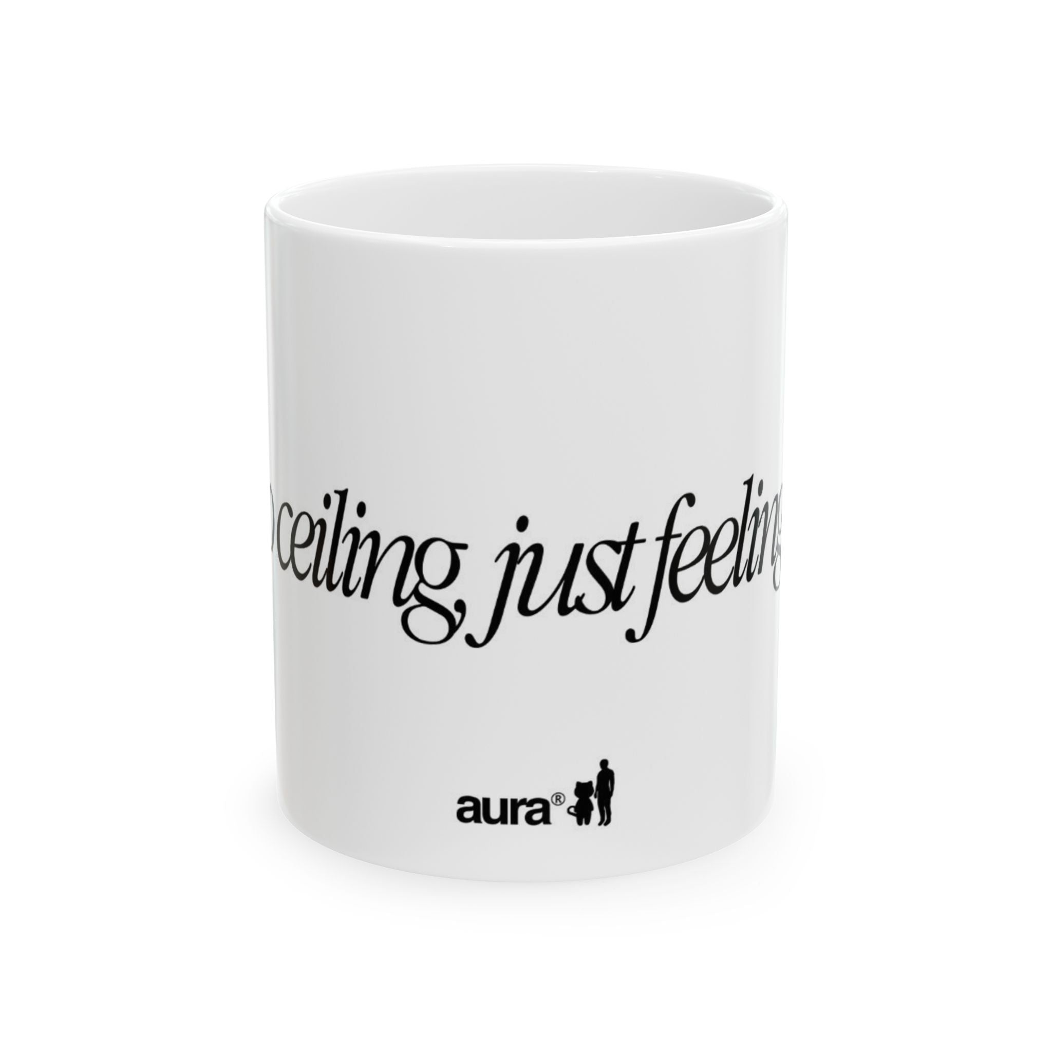 aura “No Ceiling, Just Feeling ✨” Mug